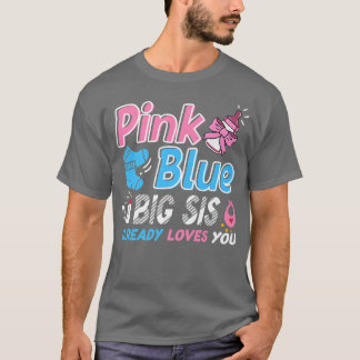 Camiseta Pink or Blue Big Sis ama a tu bebé