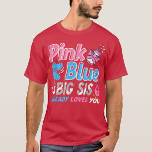 Camiseta Pink or Blue Big Sis ama a tu bebé
