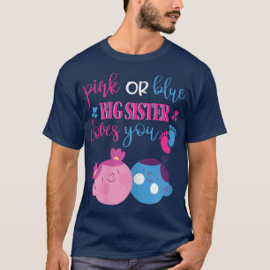 Camiseta Pink or Blue Big Sister Loves You Gender Reveal Pa