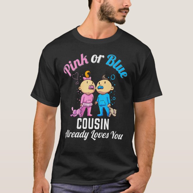 Camiseta Pink or Blue Cousin Already Loves You New Baby Pre (Anverso)