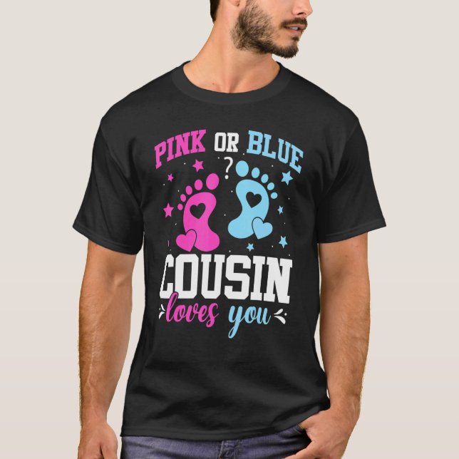 Camiseta Pink Or Blue Cousin Loves You Gender Reveal  Party (Anverso)