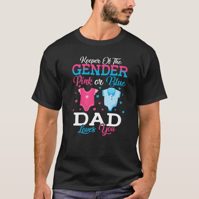 Camiseta Pink Or Blue Dad Keeper Of The Gender Dad Loves Yo (Anverso)