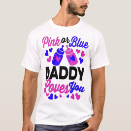 Camiseta Pink or Blue DADDY te ama | Padres que serán obseq
