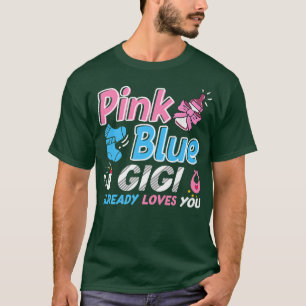 Camiseta Pink Or Blue Gigi Loves You Baby Gender Reveal