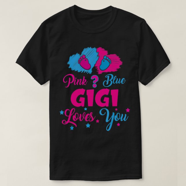 Camiseta Pink Or Blue Gigi Loves You  Gender Reveal Gigi Ou (Diseño del anverso)
