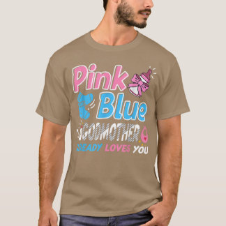 Camiseta Pink Or Blue Godmother Loves You Baby Gender Revea