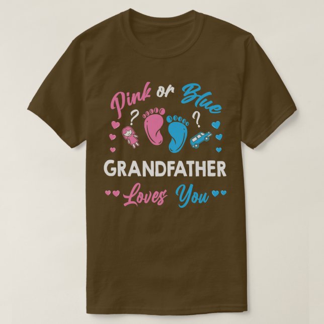 Camiseta Pink Or Blue Grandfather Loves You Gender Reveal  (Diseño del anverso)