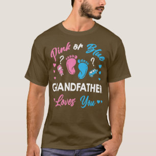 Camiseta Pink Or Blue Grandfather Loves You Gender Reveal 