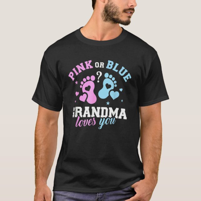 Camiseta Pink Or Blue Grandma Loves You Cute Gender Reveal  (Anverso)