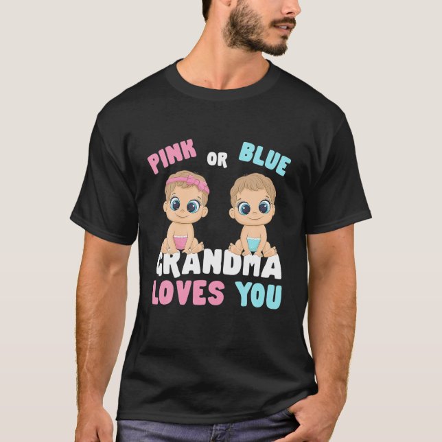 Camiseta Pink Or Blue Grandma Loves You Gender Baby Reveal (Anverso)
