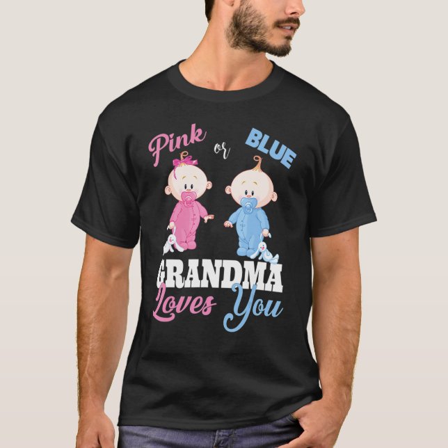 Camiseta Pink Or Blue Grandma Loves You Gender Reveal (Anverso)
