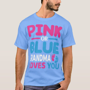 Camiseta Pink or Blue Grandma Loves You-Gender Reveal Appar