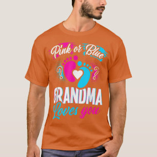 Camiseta Pink Or Blue Grandma Loves You Gender Reveal Part