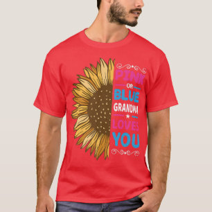 Camiseta Pink or Blue Grandma Loves You Gender Reveal Sunfl