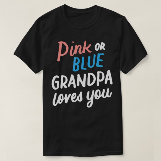 Camiseta Pink or Blue Grandpa Loves You Gender Baby Reveal  (Diseño del anverso)