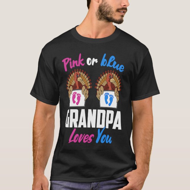 Camiseta Pink or Blue Grandpa Loves You Gender Reveal Thank (Anverso)