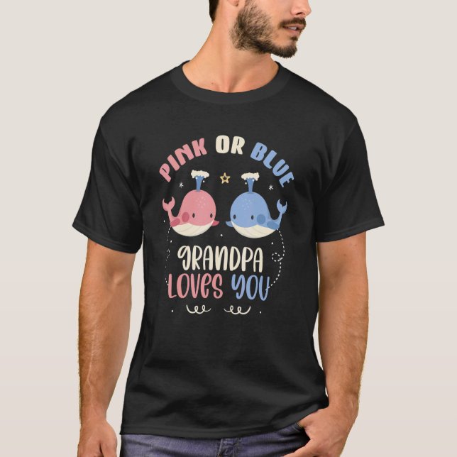 Camiseta Pink Or Blue Grandpa Loves You Whale Baby Gender R (Anverso)