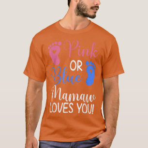 Camiseta Pink or Blue Mamaw Loves You Funny Gender Reveal P