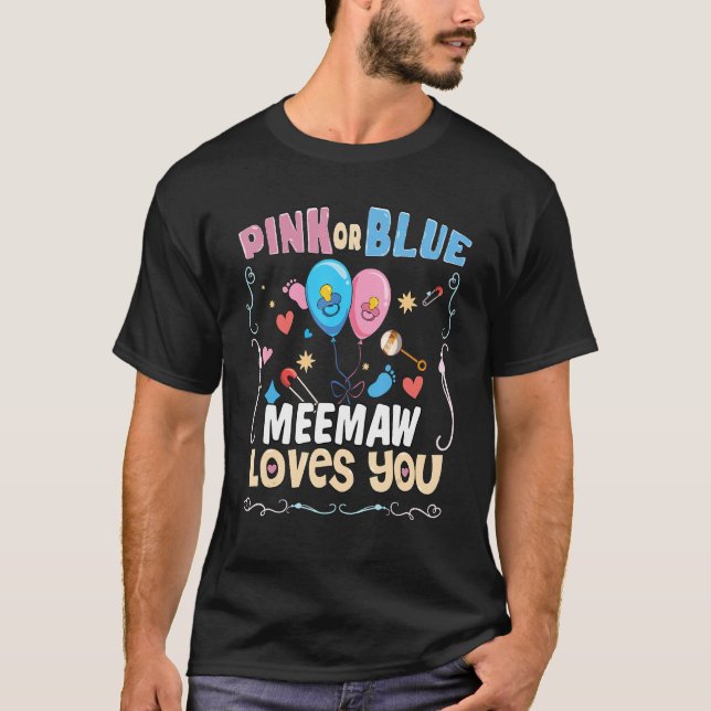 Camiseta Pink or Blue Meemaw Loves You Best Mom Ever Mother (Anverso)