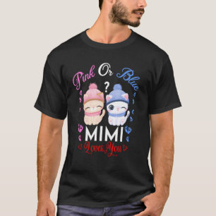 Camiseta Pink or Blue Mimi Te Ama El Género Revelado