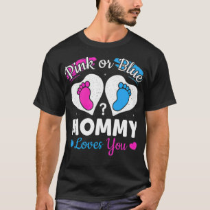 Camiseta Pink or Blue Mommy Loves You Design Gender funny y
