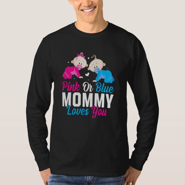 Camiseta Pink Or Blue Mommy Loves You Gender Reveal Announc (Anverso)