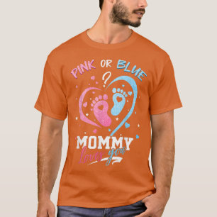 Camiseta Pink Or Blue Mommy Loves You  Gender Reveal Baby G