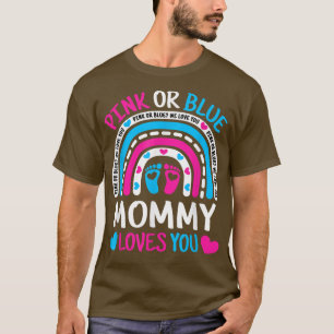 Camiseta Pink Or Blue Mommy Loves You Gender Reveal Rainbow