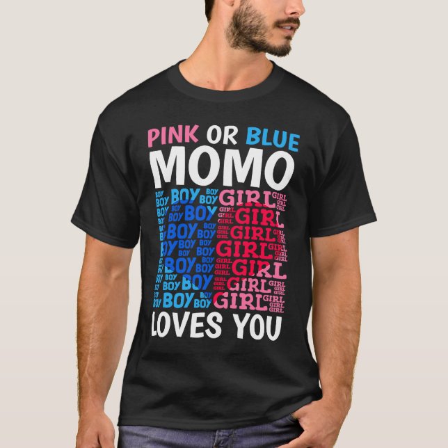 Camiseta Pink Or Blue Momo Loves You Gender Reveal Baby Sho (Anverso)