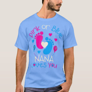 Camiseta Pink Or Blue Nana Loves You  Baby Gender Reveal Pa