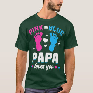 Camiseta Pink Or Blue Papa Loves You Gender Reveal Baby 