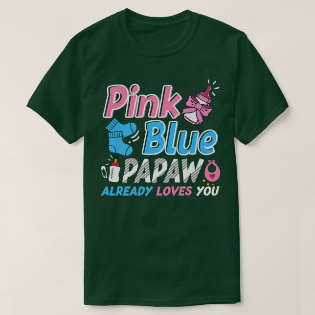 Camiseta Pink Or Blue Papaw Loves You Baby Gender Reveal  (Diseño del anverso)