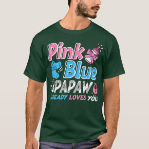 Camiseta Pink Or Blue Papaw Loves You Baby Gender Reveal 