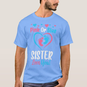 Camiseta Pink or Blue Sister Loves You Baby Sibling Gender 