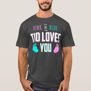 Camiseta Pink Or Blue Tio Loves You Baby Gender Reveal 