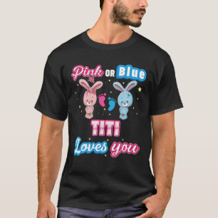 Camiseta Pink or Blue Titi Te Ama El Género Revelar La Cabe