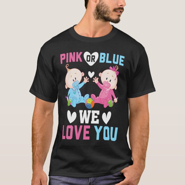 Camiseta Pink Or Blue We Love You Gender Reveal Announcemen (Anverso)