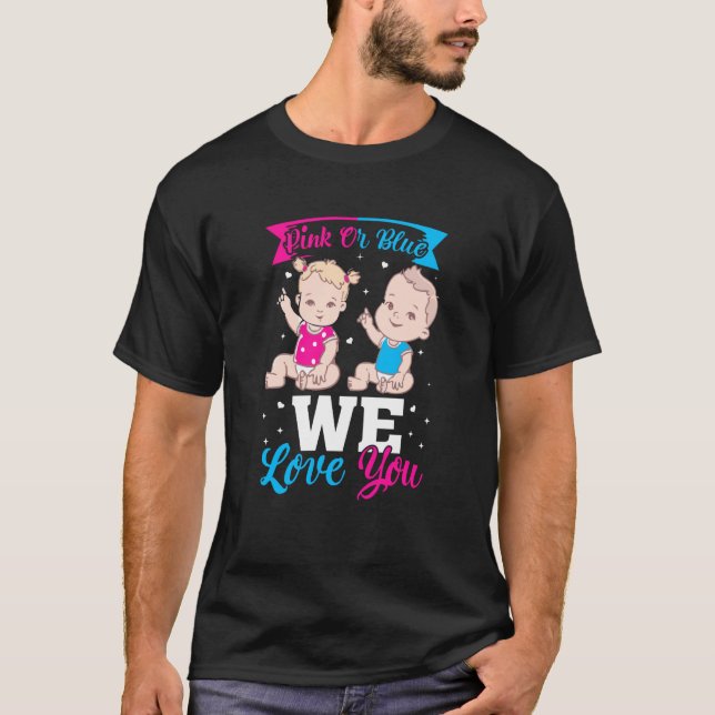 Camiseta Pink Or Blue We Love You Gender Reveal Announcemen (Anverso)