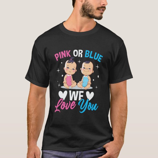 Camiseta Pink Or Blue We Love You Gender Reveal Announcemen (Anverso)