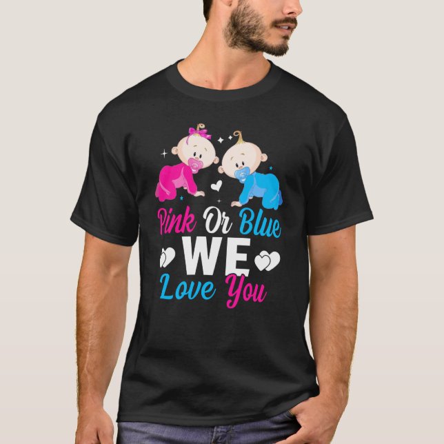 Camiseta Pink Or Blue We Love You Gender Reveal Announcemen (Anverso)