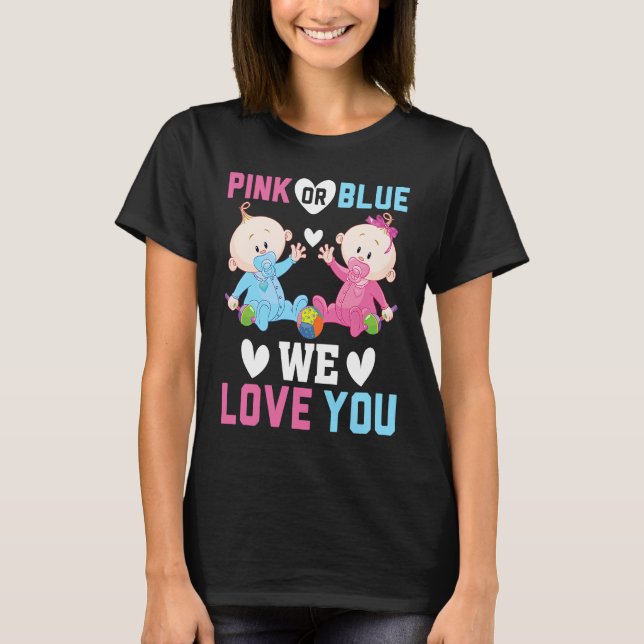 Camiseta Pink Or Blue We Love You Gender Reveal Announcemen (Anverso)