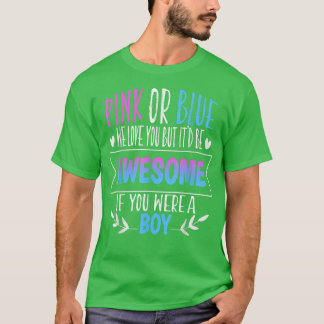Camiseta Pink Or Blue We Love You Gender Reveal Team Blue B