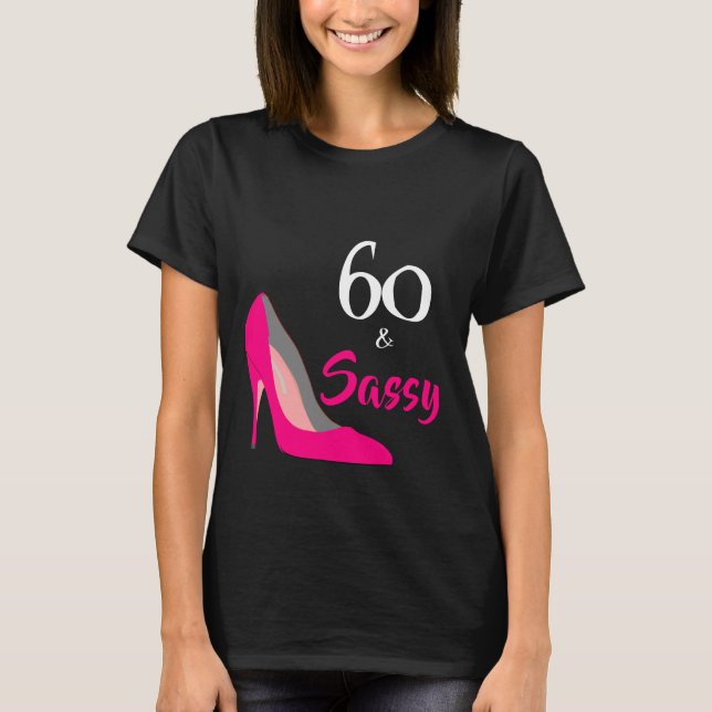 Camiseta Pink Stiletto 60 y Sassy 60 cumpleaños (Anverso)
