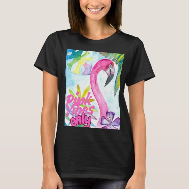 Camiseta Pink Vibes Only – Pink Flamingo (Anverso)