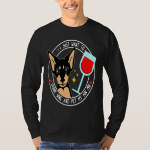 Camiseta Pinscher Mini Solo Quiero Beber Vino Y Acariciar A