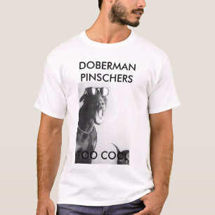 CAMISETA PINSCHERS DEL DOBERMAN, DEMASIADO FRESCOS