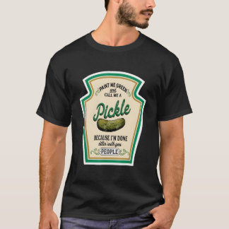 Camiseta Pintame de Verde y Llámame una Pickle