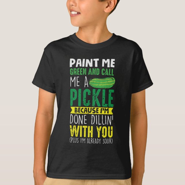 Camiseta Pintame verde y llámame Pickle (Anverso)