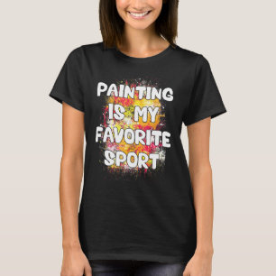 Camiseta Pintar es mi deporte favorito