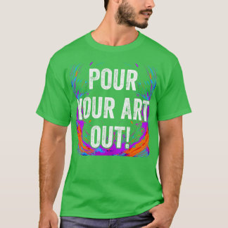 Camiseta Pintar tu arte de pintura acrílica Pintor de arte 